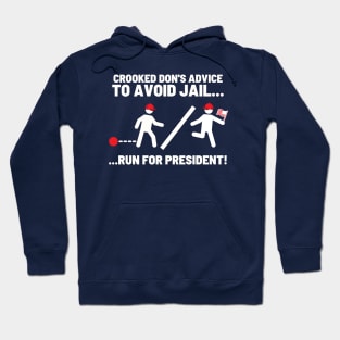 To Avoid Jail - Run For President! Hoodie